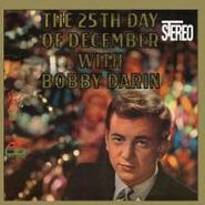 Bobby Darin, The 25th Day Of December With Bobby Darin (CD)