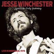 Jesse Winchester, Seems Like Only Yesterday: Live In Montreal 1976 (CD)
