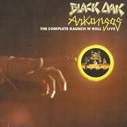 Black Oak Arkansas, The Complete Raunch 'n' Roll Live (CD)