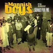 The Mannish Boys, Shake For Me (CD)