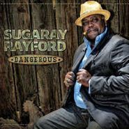 Sugaray Rayford, Dangerous (CD)