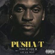 Pusha T, Fear Of God II: Let Us Pray (LP)