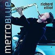 Richard Elliot, Metro Blue (CD)