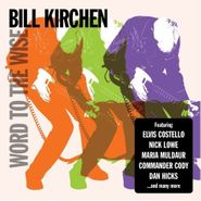 Bill Kirchen, Word To The Wise