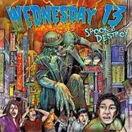 Wednesday 13, Wednesday 13-Spook & Destroy (CD)