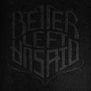 Better Left Unsaid, Better Left Unsaid (CD)