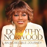 Dorothy Norwood, An Incredible Journey (CD)