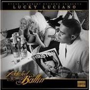 Lucky Luciano, Addicted To Ballin (CD)