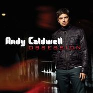 Andy Caldwell, Obsession
