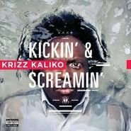 Krizz Kaliko, Kickin & Screamin (CD)