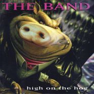 The Band, High On The Hog (CD)