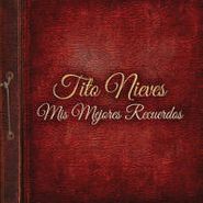 Tito Nieves, Mis Mejores Recuerdos (CD)