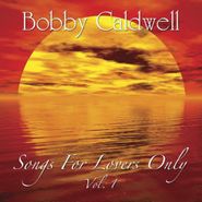 Bobby Caldwell, Vol. 1-Songs For Lovers Only (CD)