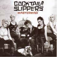 Cocktail Slippers, Mastermind (CD)