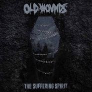 Old Wounds, The Suffering Spirit (LP)