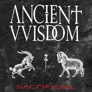 Ancient Wisdom, Sacrificial (LP)