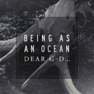 Being As An Ocean, Dear G-D... (LP)