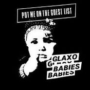 Glaxo Babies, Put Me On The Guest List (LP)