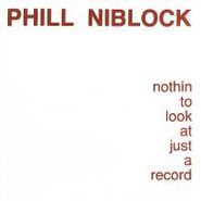 Phill Niblock, Nothin To Look At Just A Record (LP)