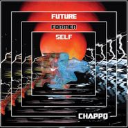 Chappo, Future Former Self (CD)