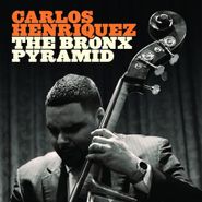 Carlos Henriquez, The Bronx Pyramid (CD)
