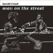 Harold O'Neal, Man On The Street (CD)