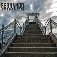 Fernando, Leave The Radio On (LP)