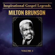 Rev. Milton Brunson, Inspirational Gospel Legends, Volume 2 (CD)