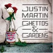 Justin Martin, Ghettos & Gardens (CD)
