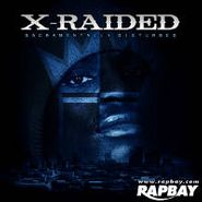 X-Raided, Sacramentally Disturbed (CD)