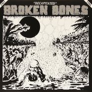 Broken Bones, Decapitated (LP)