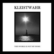 Kleistwahr, This World Is Not My Home (CD)