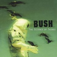 Bush, The Science Of Things (CD)