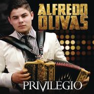 Alfredo Olivas, Privilegio (CD)