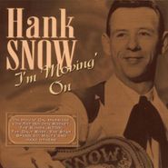 Hank Snow, I'm Movin On (CD)