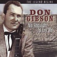 Don Gibson, No Shoulder To Cry On -legend (CD)