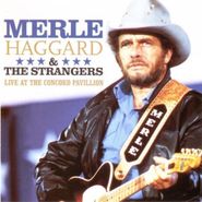 Merle Haggard And The Strangers, Live At The Concord Pavillion (CD)