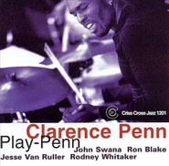 Clarence Penn, Play Penn (CD)