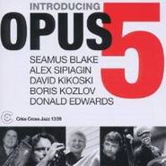 Opus 5, Introducing Opus 5 (CD)