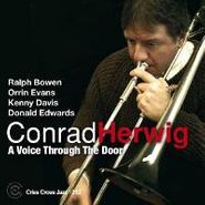 Conrad Herwig, Voice Through The Door (CD)