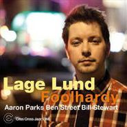 Lage Lund, Foolhardy (CD)