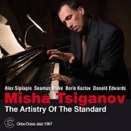 Misha Tsiganov, Artistry Of The Standard (CD)