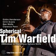 Tim Warfield, Spherical: Dedicated To Thelonious Sphere Monk (CD)