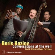 Boris Kozlov, Conversations At The Well (CD)