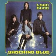 Shocking Blue, Love Buzz [180 Gram Vinyl] (10")