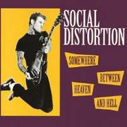 Social Distortion, Somewhere Between Heaven & Hell [180 Gram Vinyl] (LP)