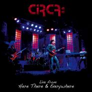 Circa, Live From Here There & Everywhere (CD)