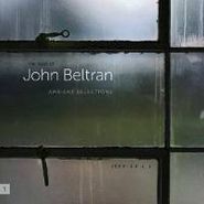 John Beltran, Ambient Selections 1995-2011