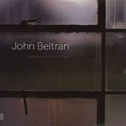 John Beltran, Ambient Selections 1995-2011 (LP)