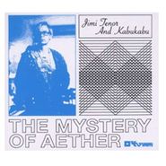 Jimi Tenor, The Mystery Of Aether (LP)